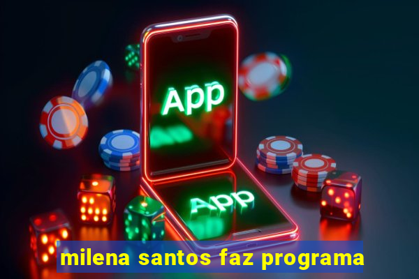 milena santos faz programa